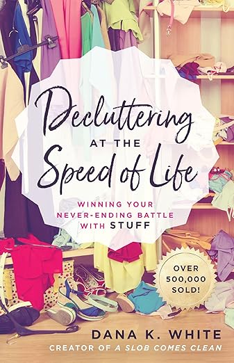 Decluttering at the Speed of Life