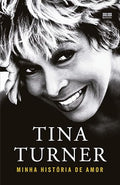 Tina Turner. Minha historia de amor (Em Portugues do Brasil)