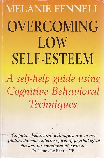 Overcoming Low Self-esteem (Self-help)