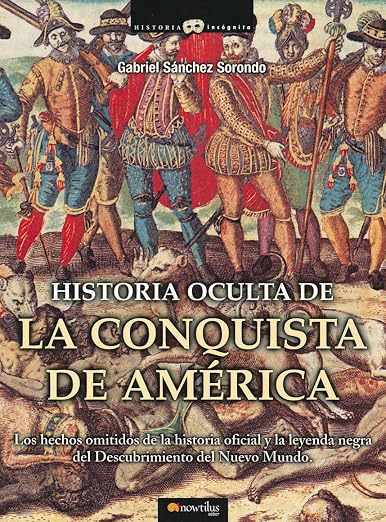 Historia oculta de la Conquista de América