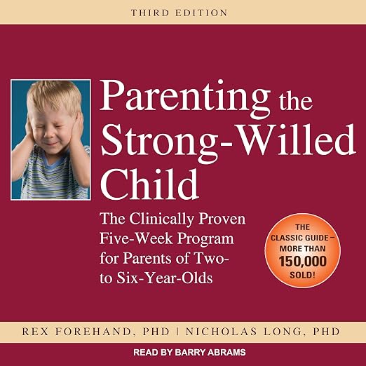 Parenting the Strong-Willed Child