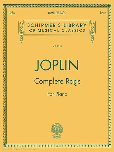 Joplin - Complete Rags for Piano (Schirmer's Library of Musical Classics) Vol. 2020