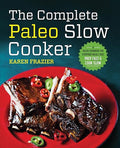 The complete paleo slow cooker