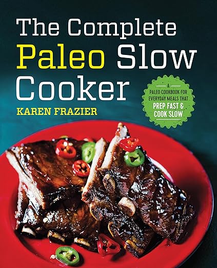 The complete paleo slow cooker