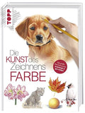 Die Kunst des Zeichnens Farbe : Die große Zeichenschule