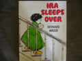 Ira sleeps over