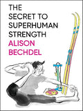 Secret to Superhuman Strength