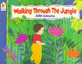 Walking Through the Jungle (Big Books)