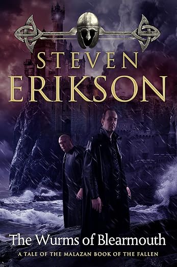 The Wurms of Blearmouth: A Malazan Tale of Bauchelain and Korbal Broach (Malazan Book of the Fallen)