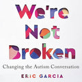 We're Not Broken