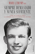Siempre demasiado y nunca suficiente