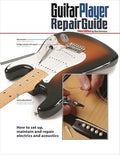 The Guitar Player Repair Guide - 3rd