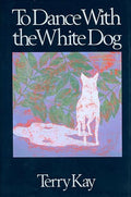 To dance with the white dog