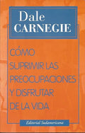 Como Suprimir Las Preocupaciones y Disfutar