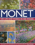 Monet : His Life and Works in 500 Images