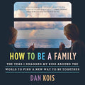 How to Be a Family