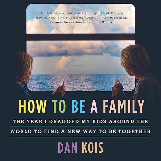 How to Be a Family