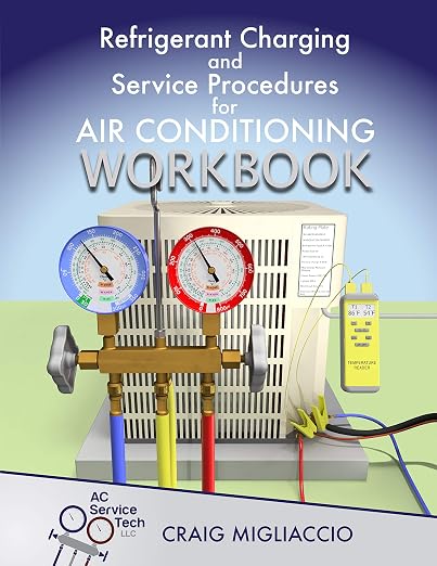 Refrigerant Charging and Service Procedures for Air Conditioning Workbook