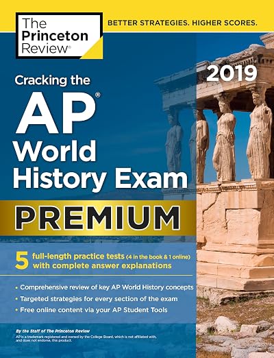 Cracking the AP World History Exam 2019, Premium Edition: 5 Practice Tests + Complete Content Review (College Test Preparation)