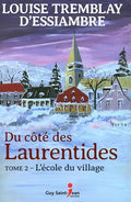 DU COTE DES LAURENTIDES V 02 L'ECOLE DU VILLAGE