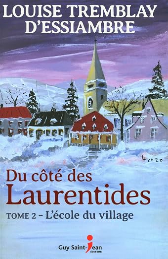 DU COTE DES LAURENTIDES V 02 L'ECOLE DU VILLAGE