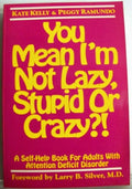 You mean I'm not lazy, stupid or crazy?!