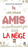 Les vrais amis ne s'embrassent pas sous la neige