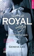Royal Saga - tome 3 Couronne-moi (New romance)