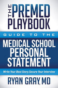 The premed playbook guide to the medical school personal statement