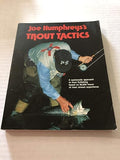 Joe Humphreys's Trout Tactics