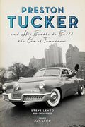 Preston Tucker and his battle to build the car of tomorrow