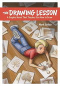 The Drawing Lesson : a graphic novel that teaches you how to draw