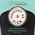 Healthy As F-ck