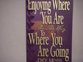 Enjoying where you are on the way to where you are going