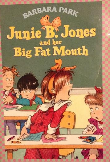 Junie B. Jones and her big fat mouth