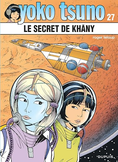 Yoko Tsuno - Tome 27 - Le secret de Khâny