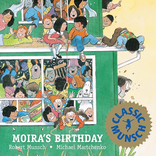 Moira's Birthday (Classic Munsch)