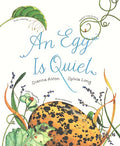 An egg is quiet