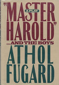 "Master Harold"-- and the boys
