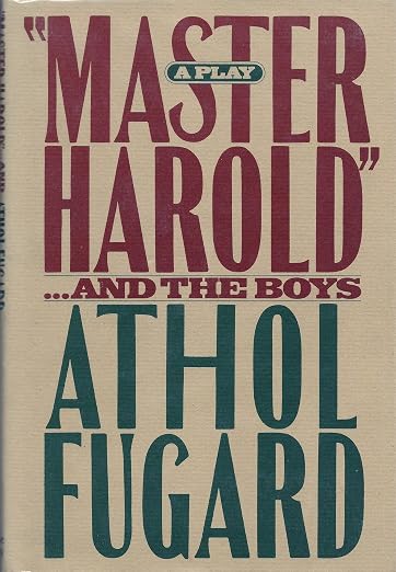 "Master Harold"-- and the boys