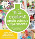 The 101 coolest simple science experiments