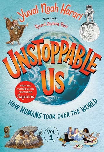 How Humans Took over the World (Unstoppable Us, 1)
