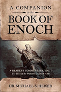 A Companion to the Book of Enoch : A Reader's Commentary, Vol I