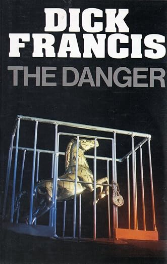 Danger (The Dick Francis Library)