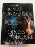 Human Universe & Forces of Nature Professor Brian Cox