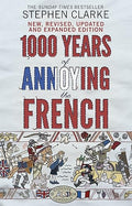 1000 Years of Annoying the French [Paperback] [Jan 01, 2012] STEPHEN CLARKE