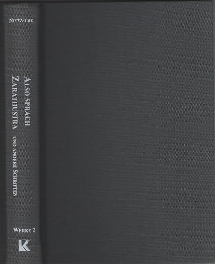 Also sprach Zarathustra. Ein Buch für Alle und Keinen.