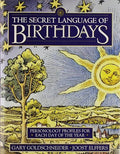 The Secret Language of Birthdays; Personality Profiles for Each Day of the Year