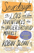 Sourdough : or, Lois and Her Adventures in the Underground Market