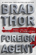 Foreign Agent: A Thriller (The Scot Harvath Series)